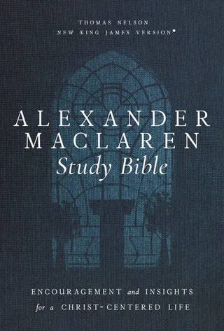 Alexander Maclaren Study Bible