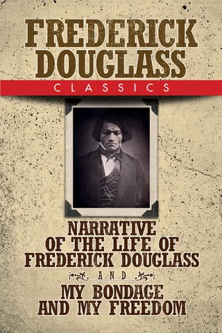 Frederick Douglass Classics: Narrative of the Life + My Bondage and My Freedom