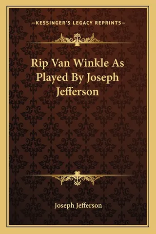 Rip Van Winkle As Played By Joseph Jefferson
