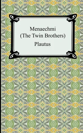 Menaechmi Or The Twin Brothers