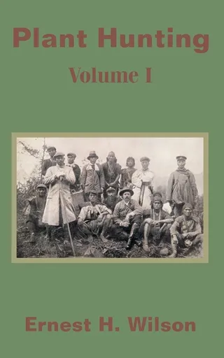 Plant Hunting Volume I