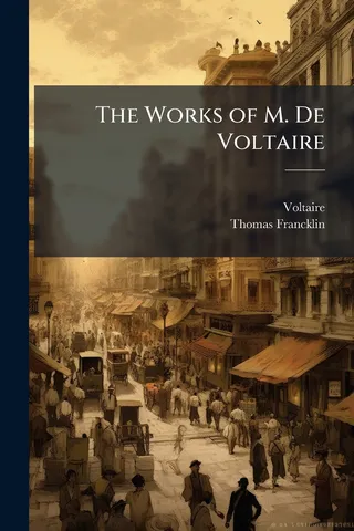The Works of M. De Voltaire