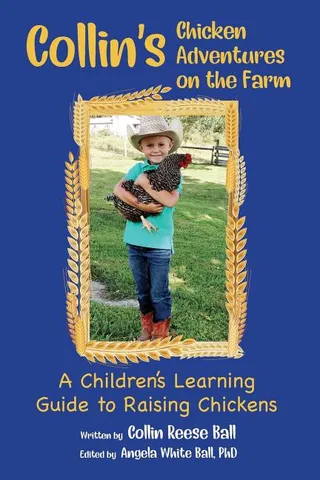 Collin's Chicken Adventures on the Farm