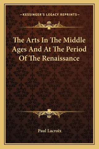 The Arts In The Middle Ages And At The Period Of The Renaissance