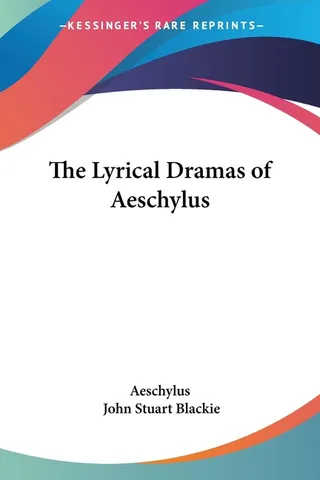 The Lyrical Dramas of Aeschylus