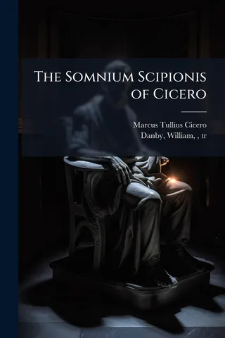 The Somnium Scipionis of Cicero