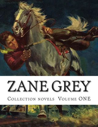 Zane Grey Collection novels Volume ONE