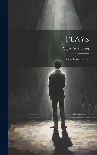 Plays: First-Fourth Series