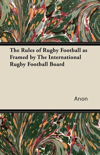 The Rules of Rugby Football as Framed