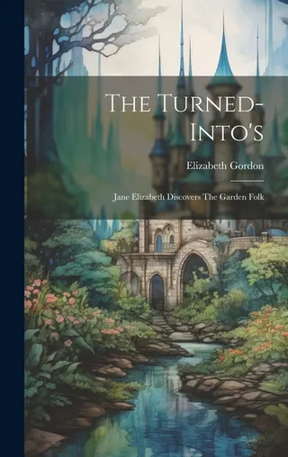 The Turned-into's