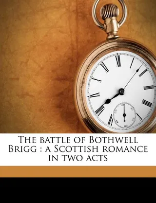 The Battle of Bothwell Brigg
