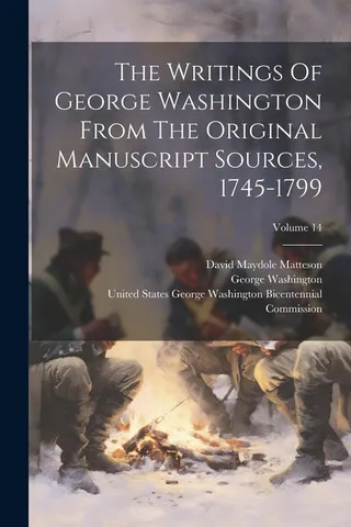 The Writings Of George Washington From The Original Manuscript Sources, 1745-1799; Volume 14
