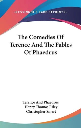 The Comedies Of Terence And The Fables Of Phaedrus