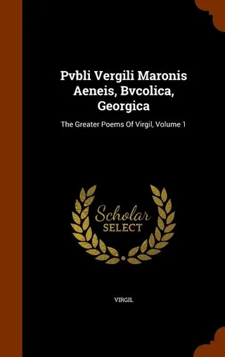 Pvbli Vergili Maronis Aeneis, Bvcolica, Georgica