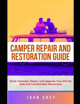 Camper Repair and Restoration Guide