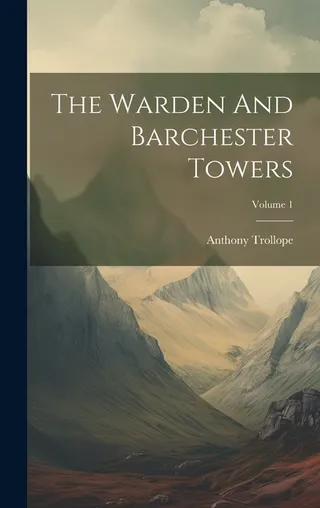 The Warden and Barchester Towers
