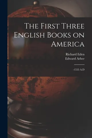 The First Three English Books on America