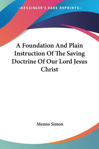 A Foundation And Plain Instruction Of The Saving Doctrine Of Our Lord Jesus Christ