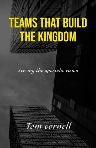Teams that Build the Kingdom