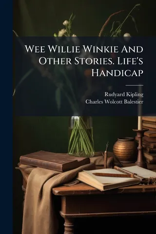 Wee Willie Winkie And Other Stories. Life's Handicap