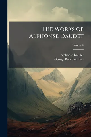The Works of Alphonse Daudet; Volume 6