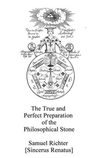 The True and Perfect Preparation of the Philosophical Stone