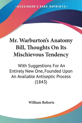 Mr. Warburton's Anatomy Bill, Thoughts On Its Mischievous Tendency