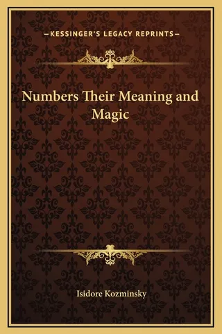 Numbers Their Meaning and Magic