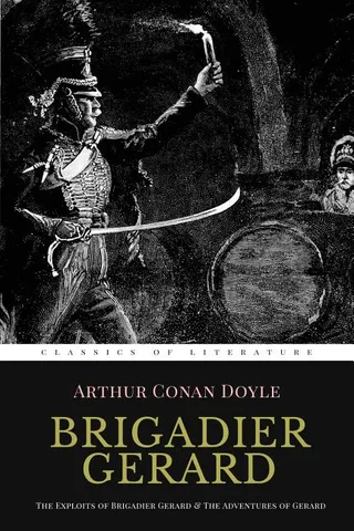 The Exploits of Brigadier Gerard and The Adventures of Gerard