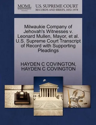 Milwaukie Company of Jehovah's Witnesses v. Leonard Mullen, Mayor, et al.