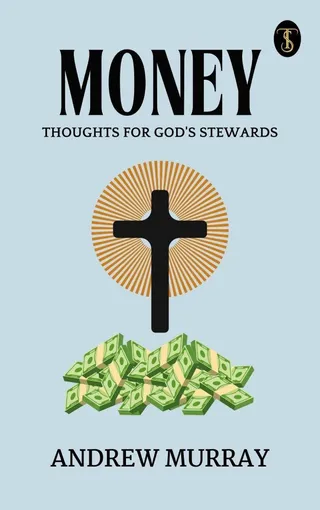 Money: Thoughts for God's Stewards