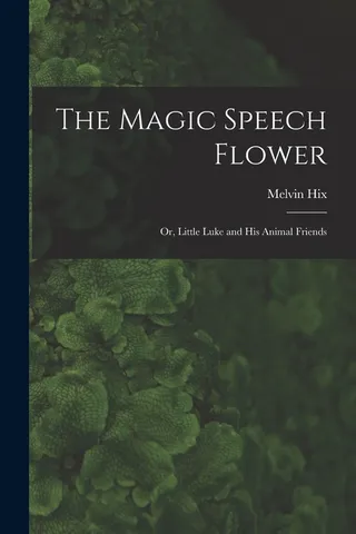 The Magic Speech Flower