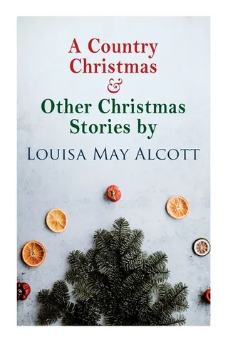 A Country Christmas & Other Christmas Stories