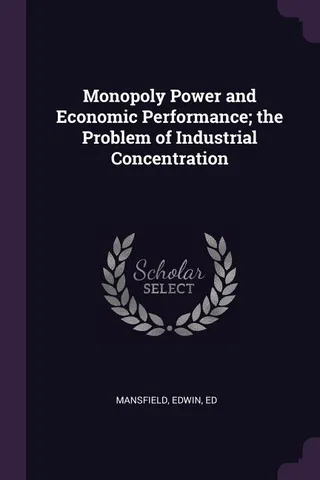 Monopoly Power and Economic Performance