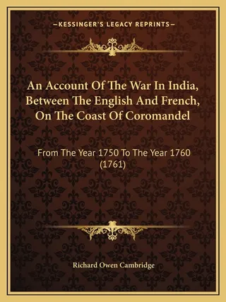 An Account Of The War In India, Between The English And French, On The Coast Of Coromandel