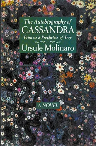 The Autobiography of Cassandra, Princess and Prophetess of Troy