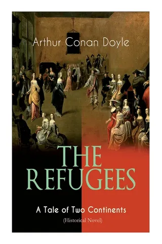 The Refugees - A Tale of Two Continents (Historical Novel)