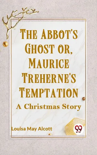 The Abbot's Ghost: Maurice Treherne's Temptation