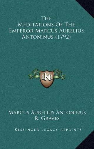 The Meditations Of The Emperor Marcus Aurelius Antoninus 1792