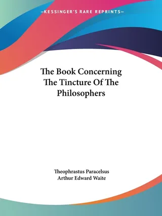 The Book Concerning the Tincture of the Philosophers