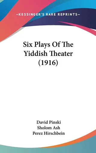 Six Plays Of The Yiddish Theater