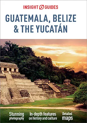 Guatemala, Belize and Yucatan