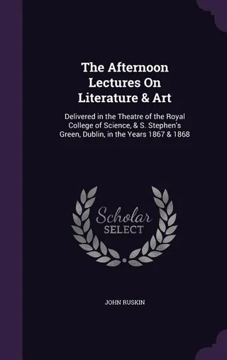 The Afternoon Lectures on Literature and Art