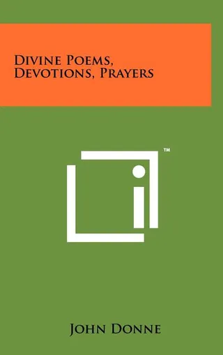 Divine Poems, Devotions, Prayers