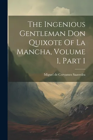 The Ingenious Gentleman Don Quixote Of La Mancha