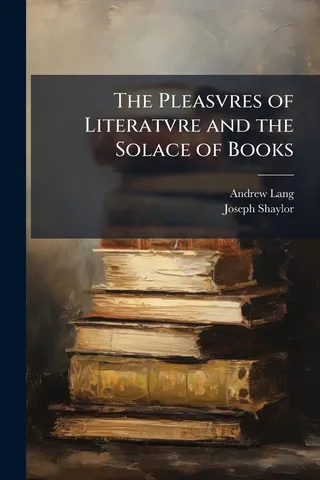 The Pleasures of Literature and the Solace of Books