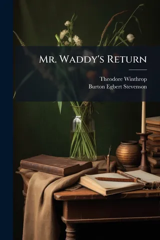 Mr. Waddy's Return