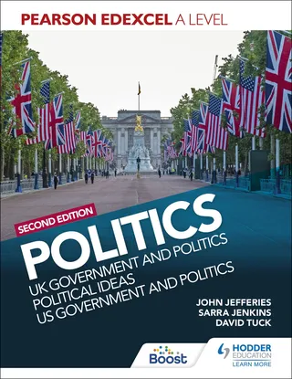 Pearson Edexcel A Level Politics: UK Government and Politics, Political Ideas and US Government and Politics