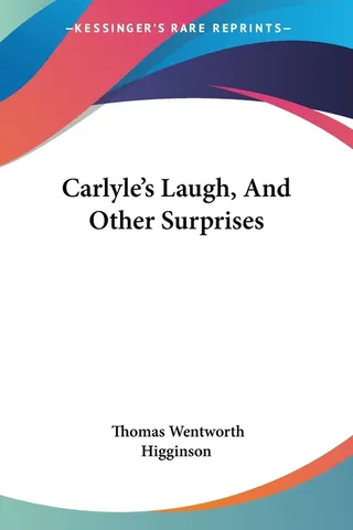 Carlyle's Laugh and Other Surprises