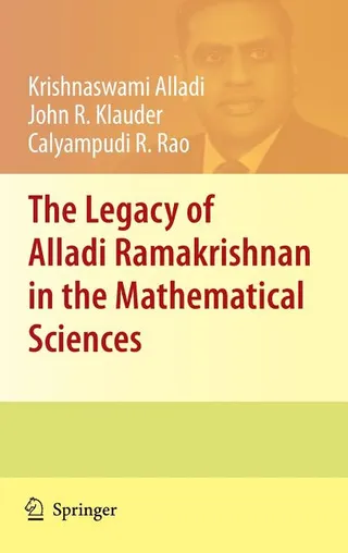The Legacy of Alladi Ramakrishnan in the Mathematical Sciences